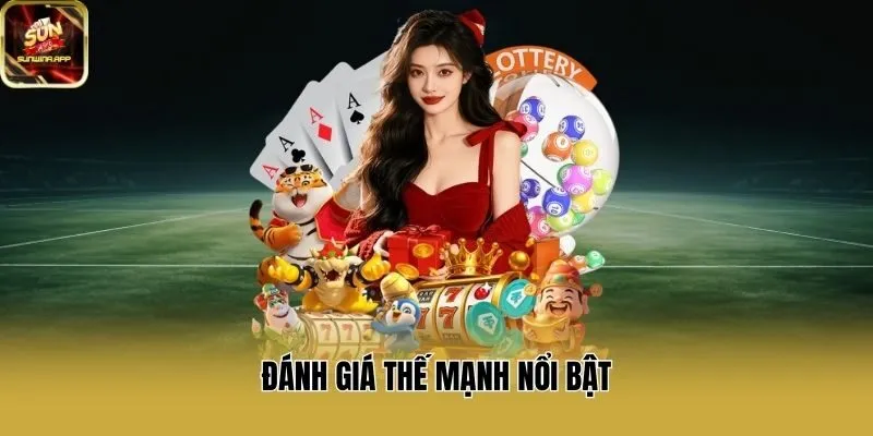 Đánh giá thế mạnh nổi bật