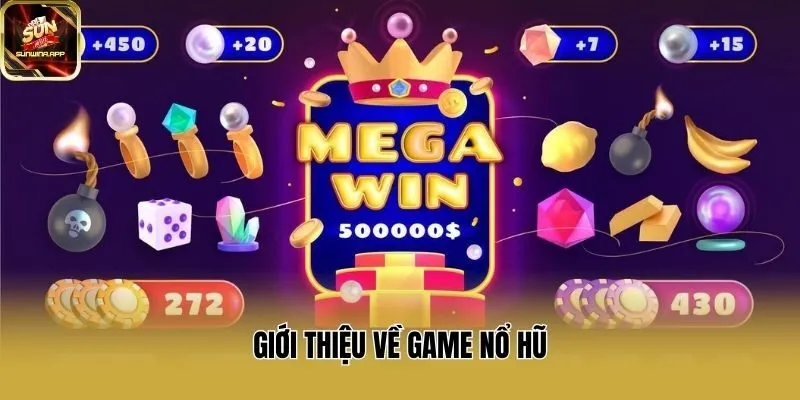 Giới thiệu về game nổ hũ