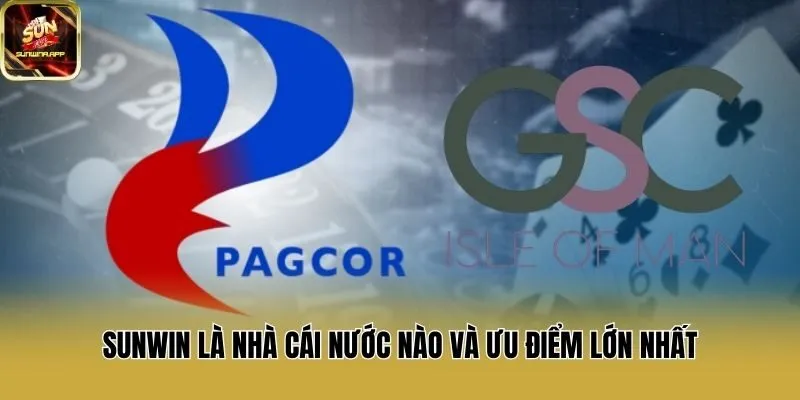 Sunwin là nhà cái nước nào và ưu điểm lớn nhất