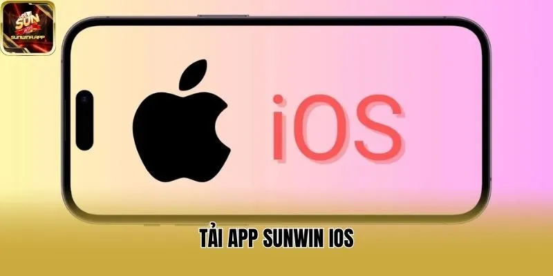 Tải app Sunwin iOS