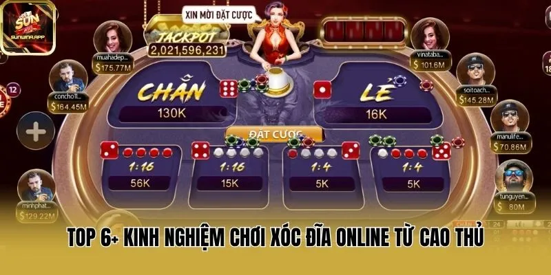 Top 6+ kinh nghiệm chơi xóc đĩa online từ cao thủ