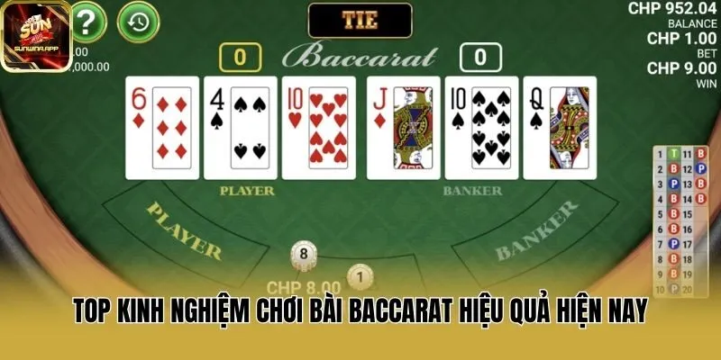Top kinh nghiệm chơi bài Baccarat hiệu quả hiện nay