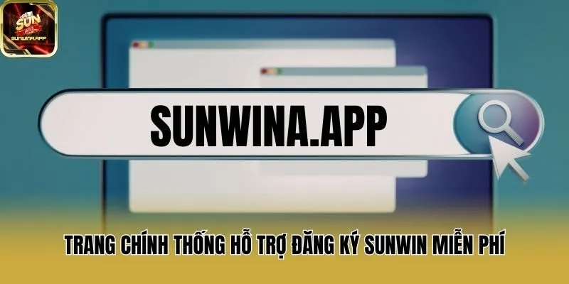 Trang chính thống hỗ trợ đăng ký Sunwin miễn phí