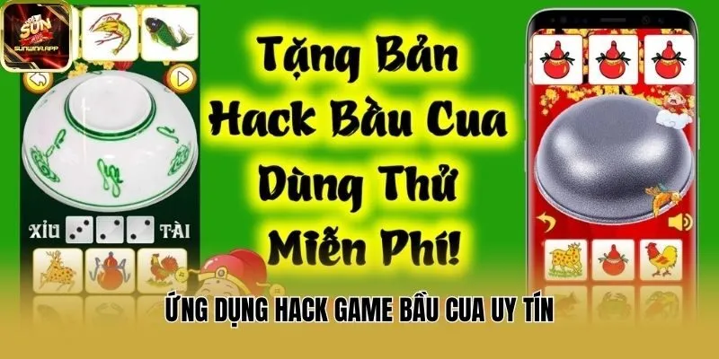 Ứng dụng hack game bầu cua uy tín