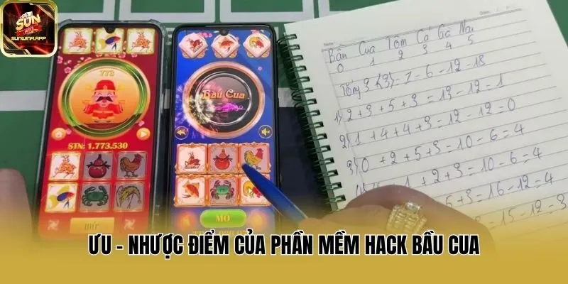 Ưu - nhược điểm của phần mềm hack bầu cua